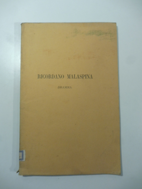 Ricordano Malaspina. Dramma